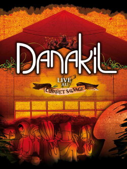 Danakil Live au Cabaret Sauvage (2009) Danakil Live au Cabaret Sauvage (2009)