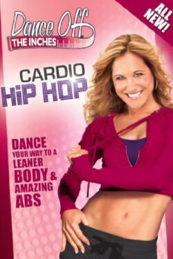 Dance Off The Inches: Cardio Hip Hop (2010) Dance Off The Inches: Cardio Hip Hop (2010)