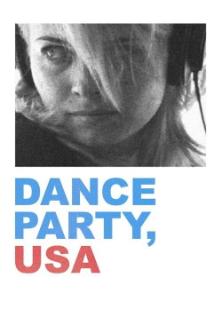 Dance Party, USA (2006) Dance Party, USA (2006)
