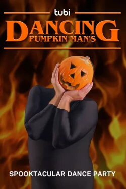 Dancing Pumpkin Man's Spooktacular Dance Party (2018) Dancing Pumpkin Man's Spooktacular Dance Party (2018)