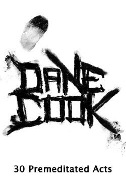 Dane Cook, 30 Premeditated Acts (2009) Dane Cook, 30 Premeditated Acts (2009)
