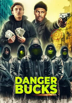 Danger Bucks (2023)