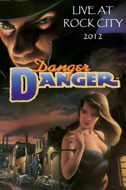 Danger Danger Live at Firefest 2012 (2012) Danger Danger Live at Firefest 2012 (2012)