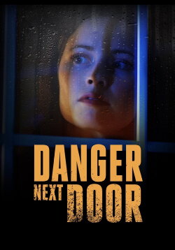 Danger Next Door (2021) Danger Next Door (2021)