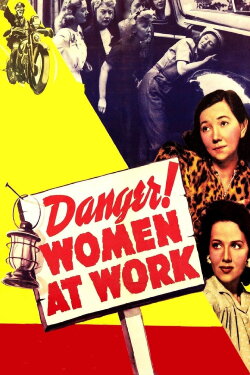 Danger! Women at Work (1943) Danger! Women at Work (1943)