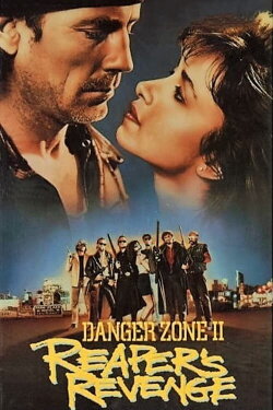 Danger Zone II: Reaper's Revenge (1989) Danger Zone II: Reaper's Revenge (1989)