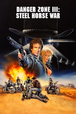 Danger Zone III: Steel Horse War (1990) Danger Zone III: Steel Horse War (1990)