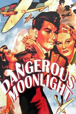 Dangerous Moonlight (1941) Dangerous Moonlight (1941)
