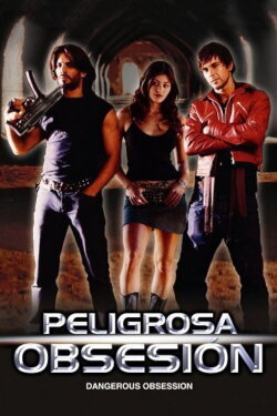 Dangerous Obsession (2004) Dangerous Obsession (2004)
