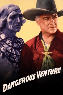 Dangerous Venture (1947) Dangerous Venture (1947)