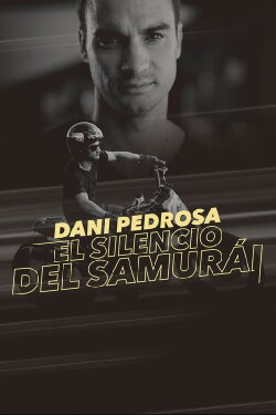 Dani Pedrosa: The Silent Samurai (2018) Dani Pedrosa: The Silent Samurai (2018)