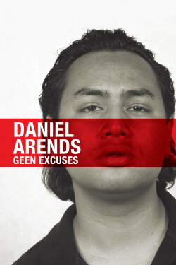 Daniël Arends: No Excuses (2010)