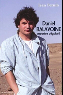 Daniel Balavoine, Un Meurtre Déguisé, Par Jean Pernin (2016)