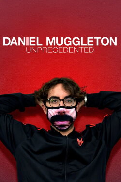 Daniel Muggleton: Unprecedented (2021)