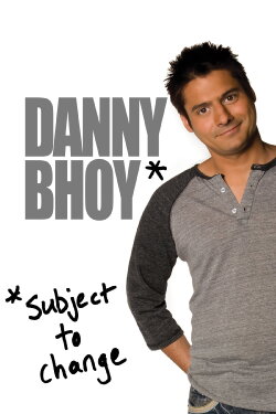 Danny Bhoy: Subject to Change (2010) Danny Bhoy: Subject to Change (2010)