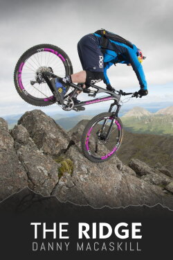 Danny MacAskill - Riding the Ridge (2015) Danny MacAskill - Riding the Ridge (2015)