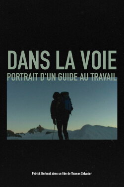 Dans la voie, Portrait d'un guide au travail (2004) Dans la voie, Portrait d'un guide au travail (2004)