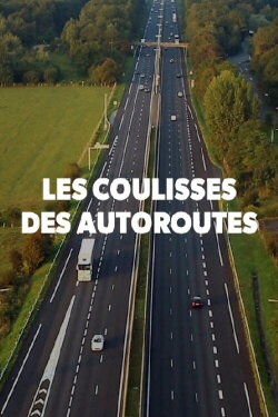 Les coulisses des autoroutes (2016) Les coulisses des autoroutes (2016)