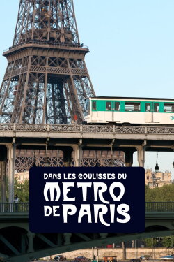 Dans les coulisses du métro de Paris (2016) Dans les coulisses du métro de Paris (2016)