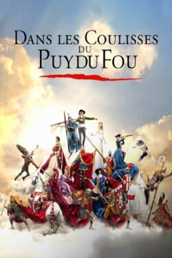 Dans Les Coulisses Du Puy Du Fou (2021) Dans Les Coulisses Du Puy Du Fou (2021)