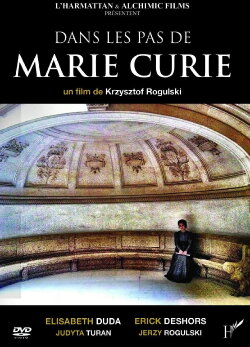 Dans les pas de Marie Curie (2011) Dans les pas de Marie Curie (2011)