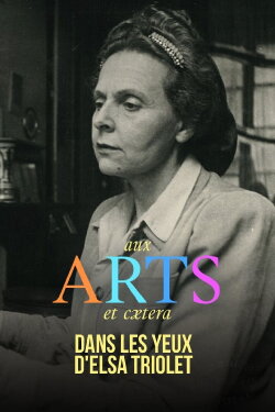 Dans les yeux d'Elsa Triolet (2022) Dans les yeux d'Elsa Triolet (2022)