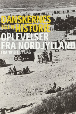 Danskernes egen historie - Oplevelser fra Nordjylland (2004)