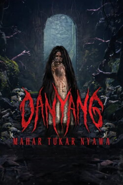 Danyang: Mahar Tukar Nyawa (2024) Danyang: Mahar Tukar Nyawa (2024)