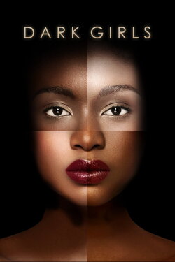 Dark Girls (2011) Dark Girls (2011)