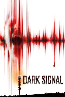 Dark Signal (2016) Dark Signal (2016)