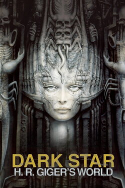 Dark Star: H. R. Giger's World (2014) Dark Star: H. R. Giger's World (2014)