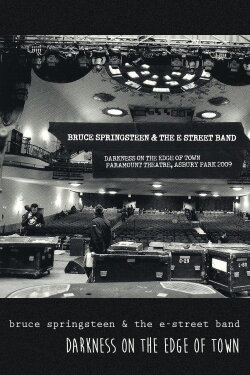 Darkness on the Edge of Town, Paramount Theatre, Asbury Park (2009) Darkness on the Edge of Town, Paramount Theatre, Asbury Park (2009)