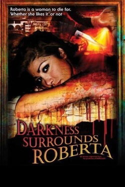 Darkness Surrounds Roberta (2008) Darkness Surrounds Roberta (2008)