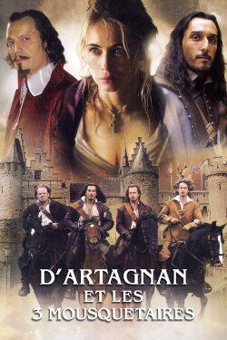 D'Artagnan and the Three Musketeers (2005) D'Artagnan and the Three Musketeers (2005)