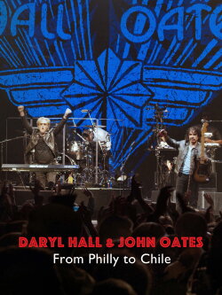 Daryl Hall & John Oates: From Philly to Chile (2022) Daryl Hall & John Oates: From Philly to Chile (2022)