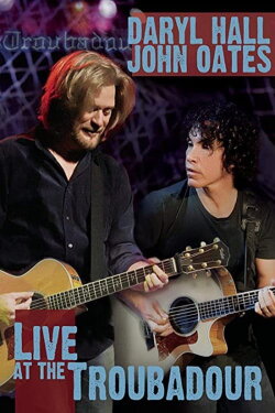 Daryl Hall and John Oates - Live at the Troubadour (2008) Daryl Hall and John Oates - Live at the Troubadour (2008)