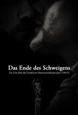 Das Ende des Schweigens - Ein Film über die Frankfurter Homosexuellenprozesse 1950-51 (2015) Das Ende des Schweigens - Ein Film über die Frankfurter Homosexuellenprozesse 1950-51 (2015)