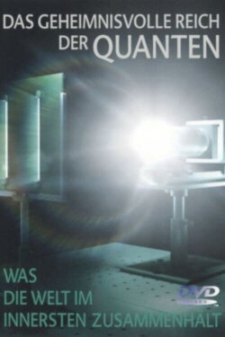 Das geheimnisvolle Reich der Quanten (2006)
