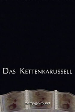 Das Kettenkarussel (2004) Das Kettenkarussel (2004)