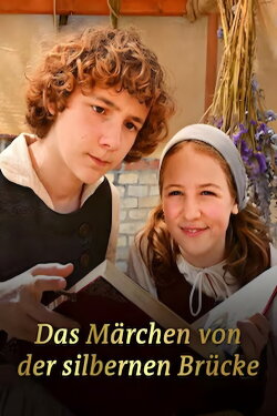 Das Märchen von der silbernen Brücke (2024) Das Märchen von der silbernen Brücke (2024)