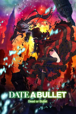 Date A Bullet: Dead or Bullet (2020) Date A Bullet: Dead or Bullet (2020)