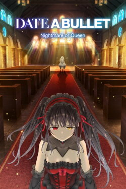 Date A Bullet: Nightmare or Queen (2020) Date A Bullet: Nightmare or Queen (2020)