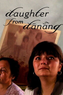 Daughter from Danang (2002) Daughter from Danang (2002)