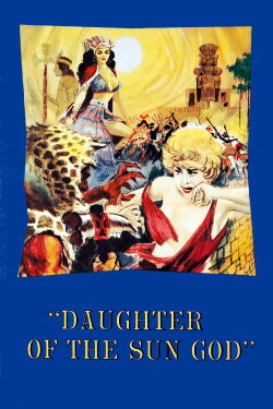 Daughter of the Sun God (1962) Daughter of the Sun God (1962)