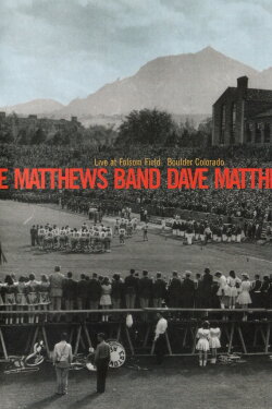 Dave Matthews Band: Live at Folsom Field (2002) Dave Matthews Band: Live at Folsom Field (2002)