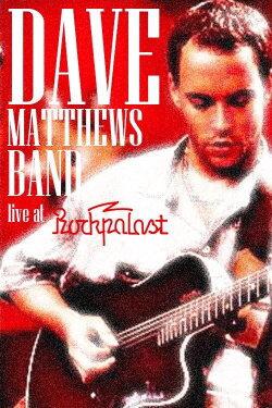 Dave Matthews Band - Rockpalast (1995) Dave Matthews Band - Rockpalast (1995)