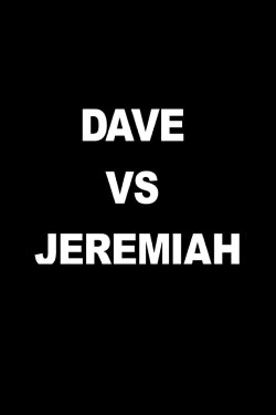 Dave vs. Jeremiah (2005)