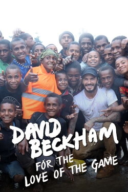 David Beckham: For the Love of the Game (2015) David Beckham: For the Love of the Game (2015)
