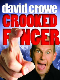 David Crowe: Crooked Finger (2009) David Crowe: Crooked Finger (2009)