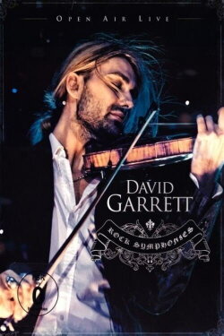 David Garrett - Rock Symphonies (Open Air Live) (2010) David Garrett - Rock Symphonies (Open Air Live) (2010)